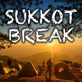Sukkoth Break – Have A Wonderful Festival – HalleluYah!